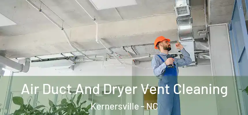  Air Duct And Dryer Vent Cleaning Kernersville - NC