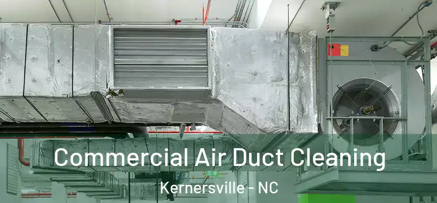 Commercial Air Duct Cleaning Kernersville - NC