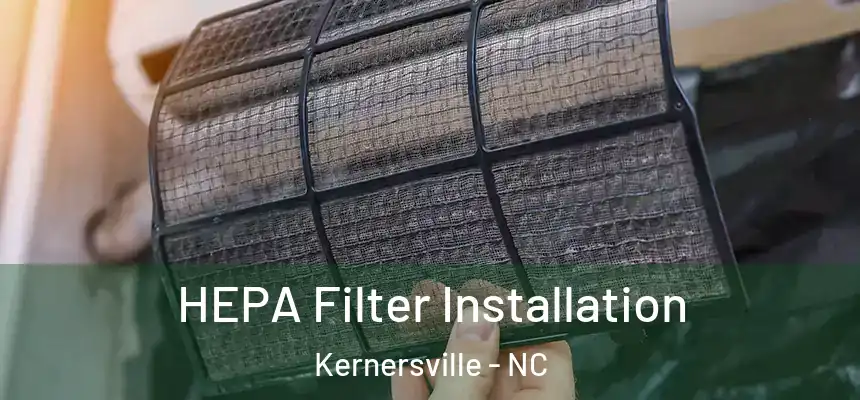 HEPA Filter Installation Kernersville - NC