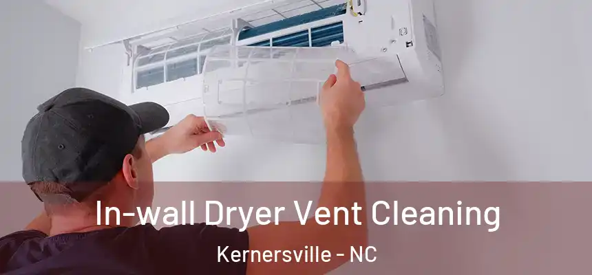  In-wall Dryer Vent Cleaning Kernersville - NC