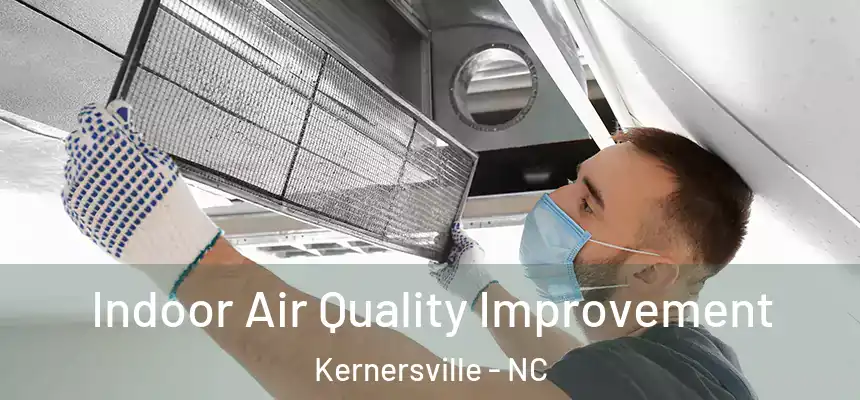  Indoor Air Quality Improvement Kernersville - NC