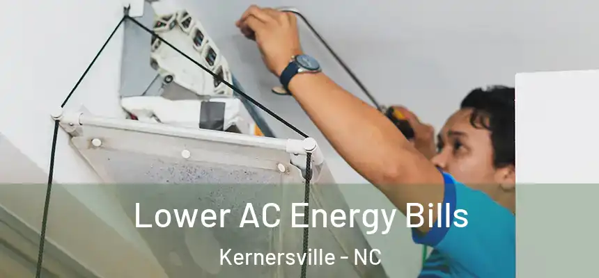 Lower AC Energy Bills Kernersville - NC